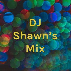 DJ Shawn's Mix