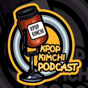 Kpop Kimchi Podcast™️ by TOHB Industries