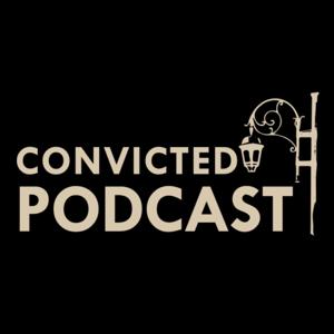 Convicted Podcast