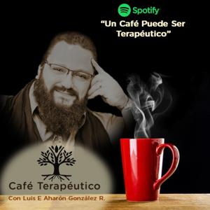 Café Terapéutico Con Luis E. Aharon González R.