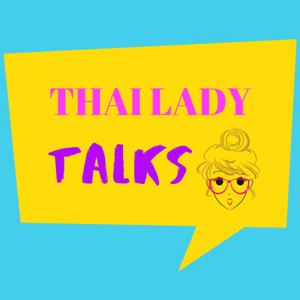 Thai Lady Talks Podcast