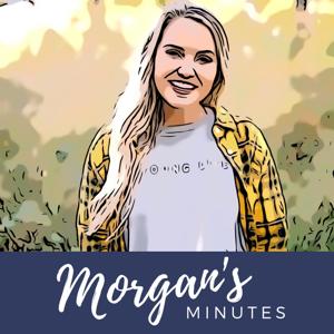 Morgan's Minutes
