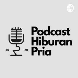 Podcast Hiburan Pria