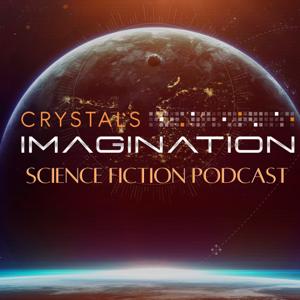 Crystal's Imagination Fiction Podcast