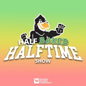 Half Baked Halftime Show