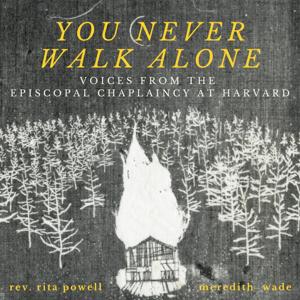 You Never Walk Alone Podcast