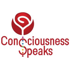 Consciousness Speaks Podcast