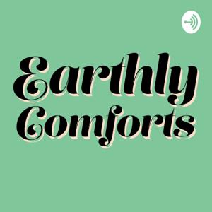 Earthly Comforts