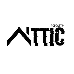 Attic Podcast