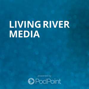 Living River Media