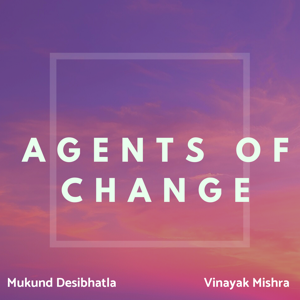 Agents of Change