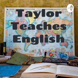 Taylor Teaches English