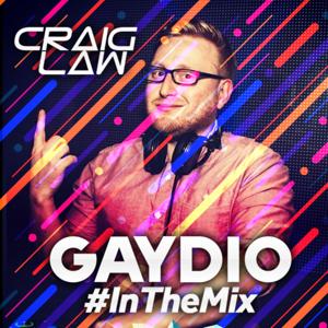 Craig Law - Gaydio #InTheMix