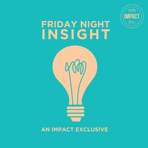 Friday Night Insight on Impact 89FM