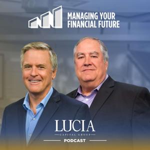 Managing Your Financial Future with Lucia Capital Group