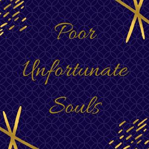 Poor Unfortunate Souls