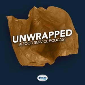 Unwrapped: A Food Service Podcast