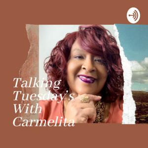 Talking Tuesdays With Carmelita