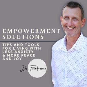 Empowerment Solutions With Dr. Friedemann by Dr. Friedemann