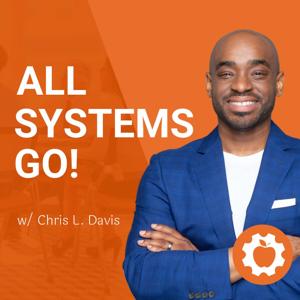 All Systems Go! Marketing Automation and Systems Building with Chris L. Davis