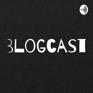 Blogcast