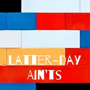 Latter-day Ain'ts