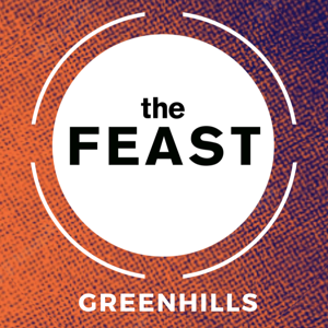 The Feast Greenhills Talks