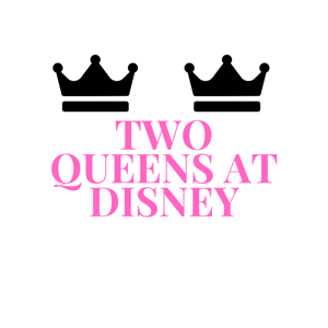 2 Queens at Disney Podcast