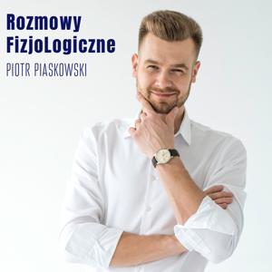 Rozmowy FizjoLogiczne by Fizjologika Piotr Piaskowski