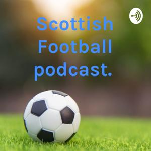 Scottish Football podcast.