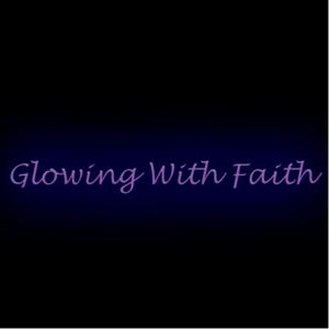 Glowing with Faith