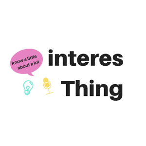 InteresThing Podcast