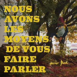 Nous avons les moyens de vous faire parler