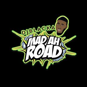 DJBLACKA #MADAHROADENT