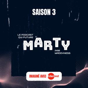 Marty, le podcast qui future