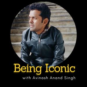 Being Iconic with Avinash Anand Singh