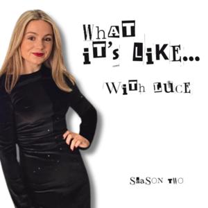 What It's Like ... with Luce