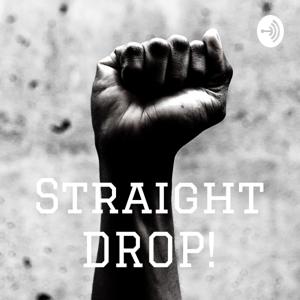 Straight DROP!