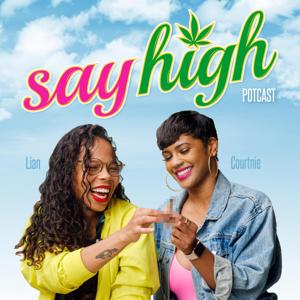 Say High Potcast