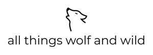 All Things Wolf and Wild Podcast