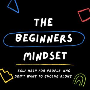 The Beginners Mindset