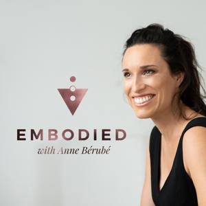 Embodied with Anne Bérubé