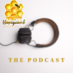 Honeycomb Collective Podcast