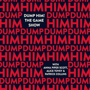 Dump Him! The Game Show