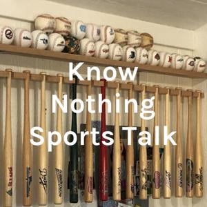 Know Nothing Sports Talk