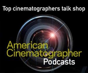 American Cinematographer Podcasts