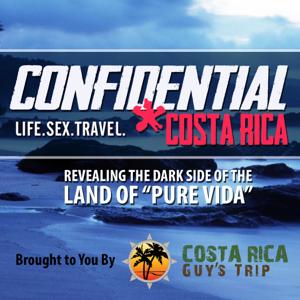 Costa Rica Confidential - A Guy's Guide to Women, Sex,  Nightlife in Costa Rica