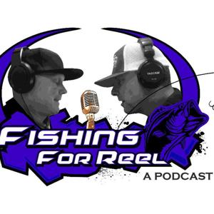 Fishing for Reel - A Podcast