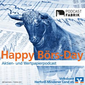 Happy Börs-Day - Der Aktien- und Wertpapierpodcast