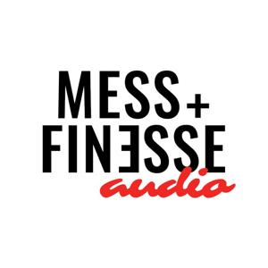 Mess + Finesse